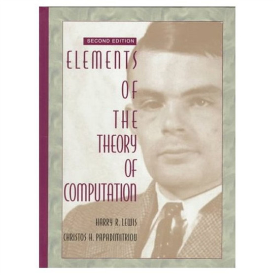 Elements of the Theory of Computation by Harry Lewis - Paperback