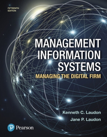 Management Information Systems : Managing the Digital Firm by Kenneth Laudon - Paperback