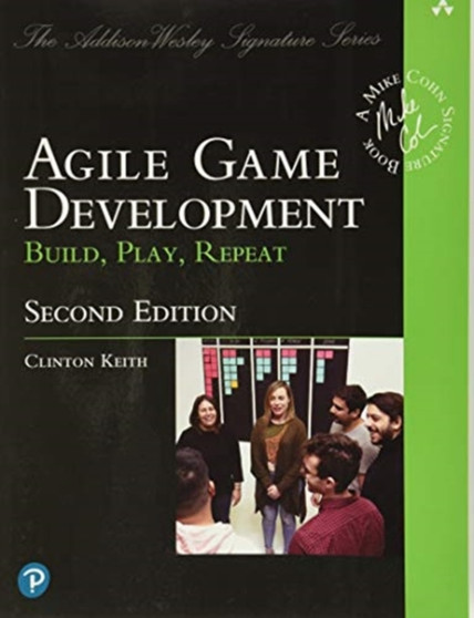 Agile Game Development : Build, Play, Repeat by Clinton Keith - Paperback