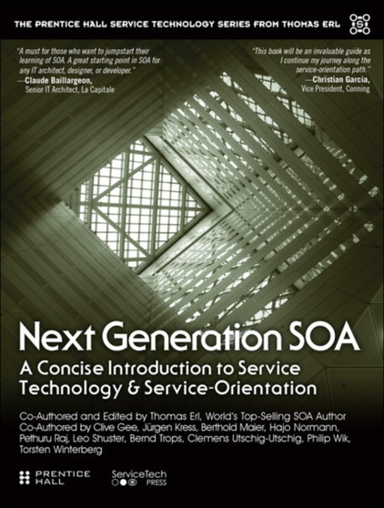 Next Generation SOA : A Concise Introduction to Service Technology & Service-Orientation by Thomas Erl - Paperback
