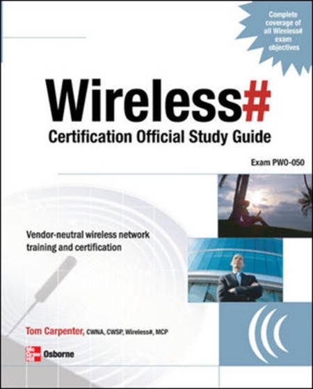 Wireless# Certification Official Study Guide (Exam PW0-050) by Tom Carpenter - Paperback