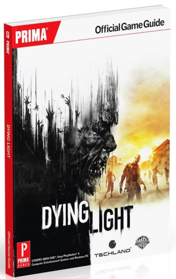 Dying Light : Prima Official Game Guide by Prima Games - Paperback