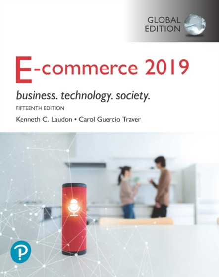 E-Commerce 2019: Business, Technology and Society, Global Edition by Kenneth Laudon - Paperback