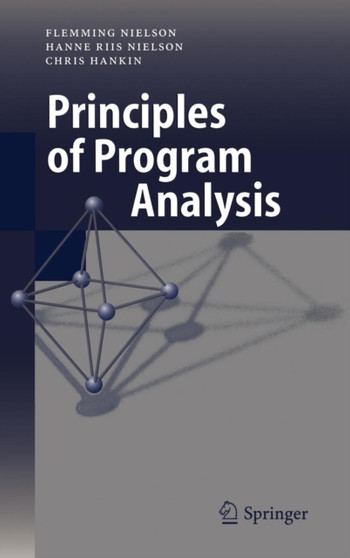 Principles of Program Analysis by Flemming Nielson - Hardback