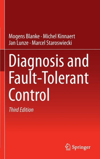 Diagnosis and Fault-Tolerant Control by Mogens Blanke - Hardback