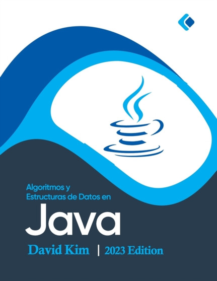 Algoritmos y Estructuras de Datos en Java : Fundamentos y Practica by David Kim - Paperback