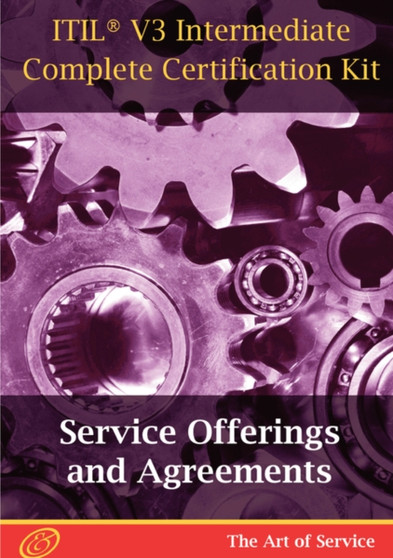 Itil V3 Service Offerings and Agreements (Soa) Full Certification Online Learning and Study Book Course - The Itil V3 Intermediate Soa Capability Complete Certification Kit by Tim Malone - Paperback