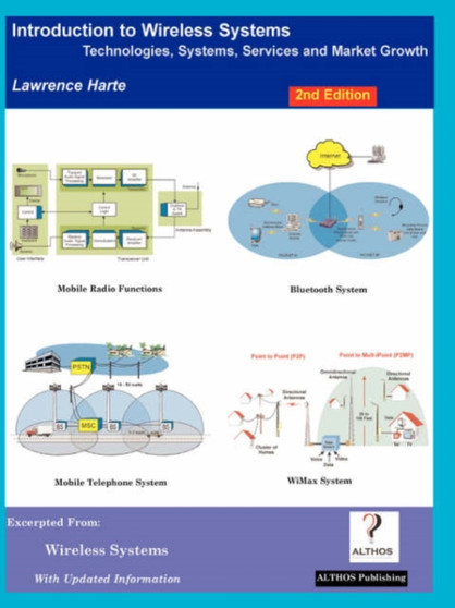 Introduction to Wireless Systems, 2nd Edition; Technologies, Systems, Services and Market Growth by Lawrence Harte - Paperback