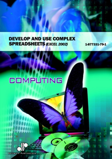 Develop and Use Complex Spreadsheets (Excel 2002) : Excel 2002: Product Code: Bsbadm404a by Cheryl Price - Paperback