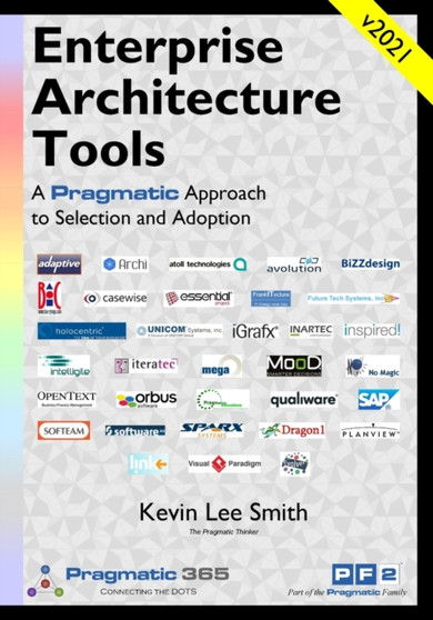 Enterprise Architecture Tools : A Pragmatic Approach to Selection and Adoption by Kevin Lee Smith - Paperback