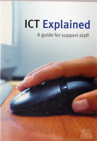 ICT Explained : A Guide for Support Staff by Gareth Williams - Paperback