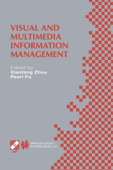 Visual and Multimedia Information Management : IFIP TC2/WG2.6 Sixth Working Conference on Visual Database Systems May 29-31, 2012 Brisbane, Australia : 88 by Xiaofang Zhou - Paperback