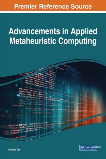 Advancements in Applied Metaheuristic Computing by Nilanjan Dey - Hardback