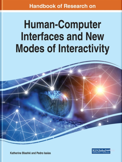 Handbook of Research on Human-Computer Interfaces and New Modes of Interactivity by Katherine Blashki - Hardback