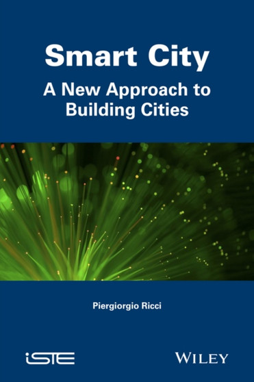 Smart City: A New Approach to Building Cities by Ricci - Hardback