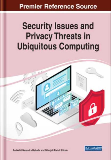 Security Issues and Privacy Threats in Ubiquitous Computing by Parikshit Narendra Mahalle - Hardback