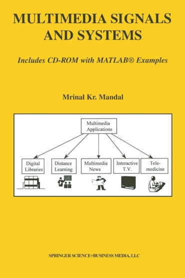 Multimedia Signals and Systems : 716 by Mrinal Kr. Mandal - Paperback