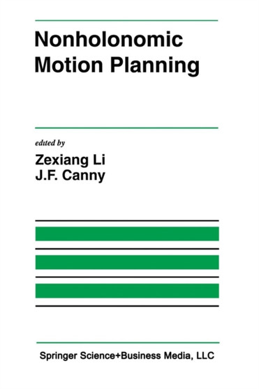 Nonholonomic Motion Planning : 192 by Zexiang Li - Paperback