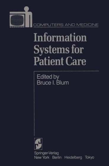 Information Systems for Patient Care by B.I. Blum - Paperback