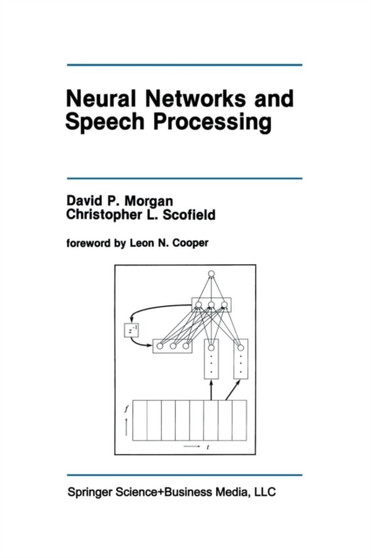 Neural Networks and Speech Processing : 130 by David P. Morgan - Paperback