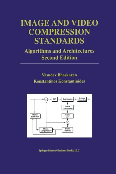 Image and Video Compression Standards : Algorithms and Architectures : 408 by Vasudev Bhaskaran - Paperback