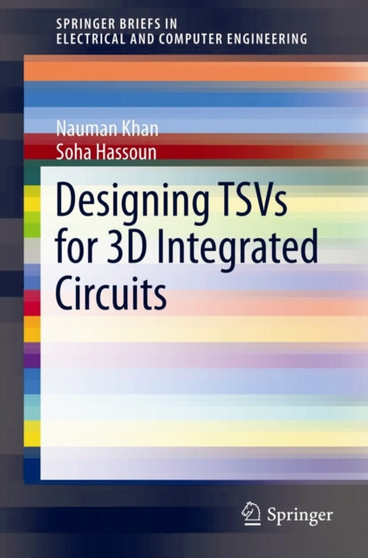 Designing TSVs for 3D Integrated Circuits by Nauman Khan - Paperback