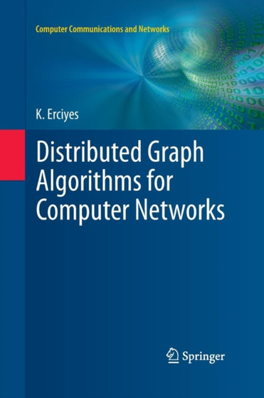 Distributed Graph Algorithms for Computer Networks by Kayhan Erciyes - Paperback