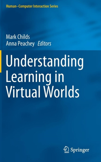 Understanding Learning in Virtual Worlds by Mark Childs - Hardback