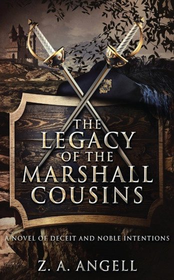 The Legacy of the Marshall Cousins : A Novel of Deceit and Noble Intentions : 2