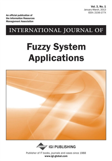 International Journal of Fuzzy System Applications, Vol 3 ISS 1 by George Ue-de Chong-Maw Chong-Maw Yan Wai-Fah Da Da Da Chen - Paperback