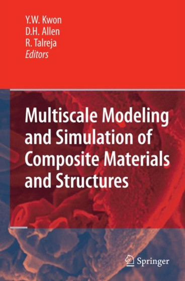 Multiscale Modeling and Simulation of Composite Materials and Structures by Young W. Kwon - Paperback