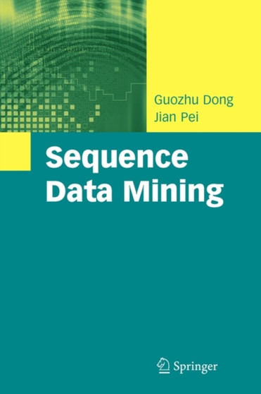 Sequence Data Mining : 33 by Guozhu Dong - Paperback