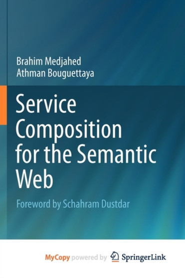 Service Composition for the Semantic Web by Brahim Medjahed - Paperback