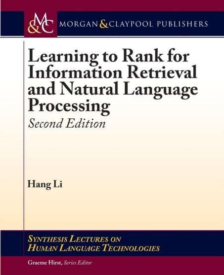 Learning to Rank for Information Retrieval and Natural Language Processing by Hang Li - Paperback