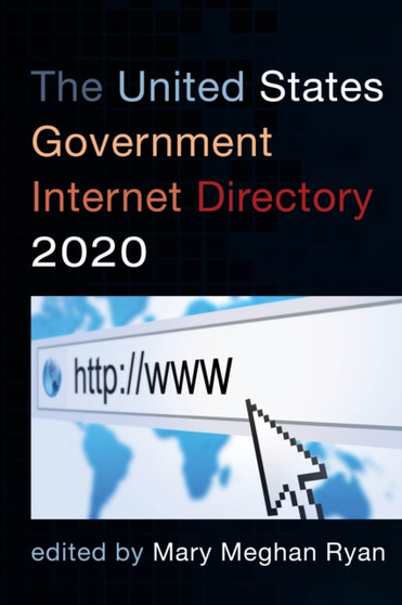 The United States Government Internet Directory 2020 by Mary Meghan Ryan - Paperback