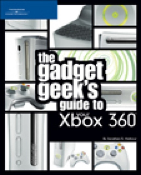 The Gadget Geek's Guide to Your Xbox 360 by Jonathan S. Harbour - Paperback