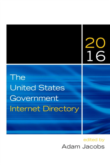 The United States Government Internet Directory 2016 by Adam Jacobs - Paperback