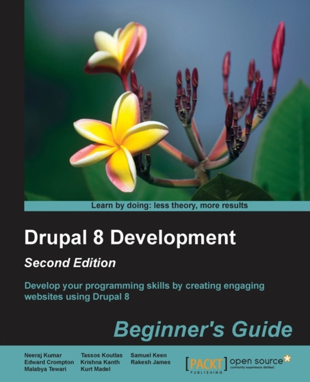 Drupal 8 Development: Beginner's Guide - by Neeraj Kumar - Paperback