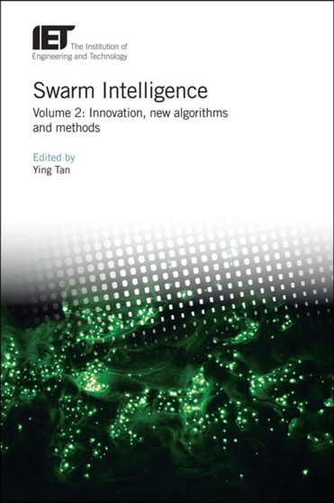 Swarm Intelligence : Innovation, new algorithms and methods Volume 2 by Ying Tan - Hardback