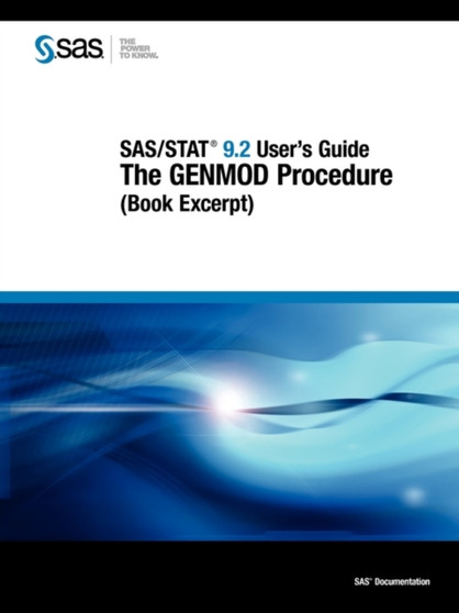 SAS/STAT 9.2 User's Guide : The GENMOD Procedure (Book Excerpt) by SAS Publishing - Paperback