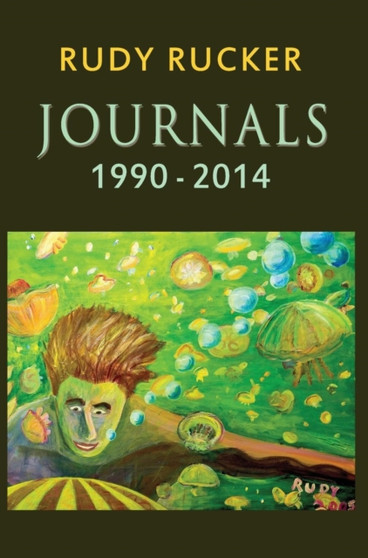 Journals by Rudy Rucker - Hardback