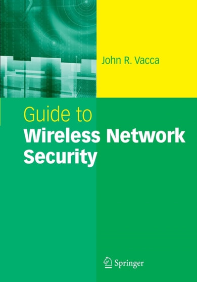 Guide to Wireless Network Security by John R. Vacca - Paperback
