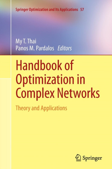 Handbook of Optimization in Complex Networks : Theory and Applications : 57 by My T. Thai - Paperback