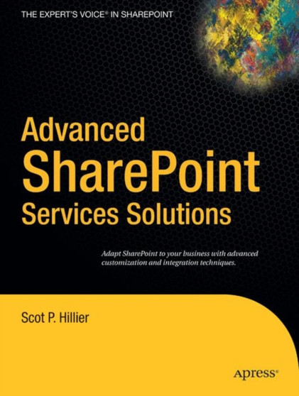Advanced SharePoint Services Solutions by Scot P. Hillier - Paperback
