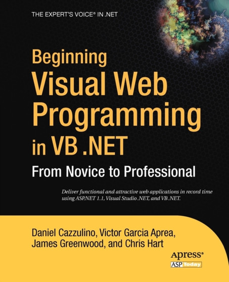 Beginning Visual Web Programming in VB .NET : From Novice to Professional by Chris Hart - Paperback