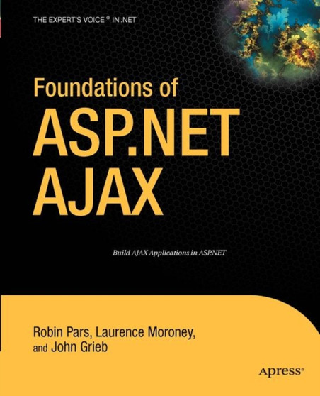 Foundations of ASP.NET AJAX by Laurence Moroney - Paperback