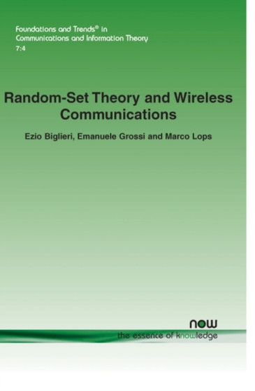 Random-Set Theory and Wireless Communications by Ezio Biglieri - Paperback