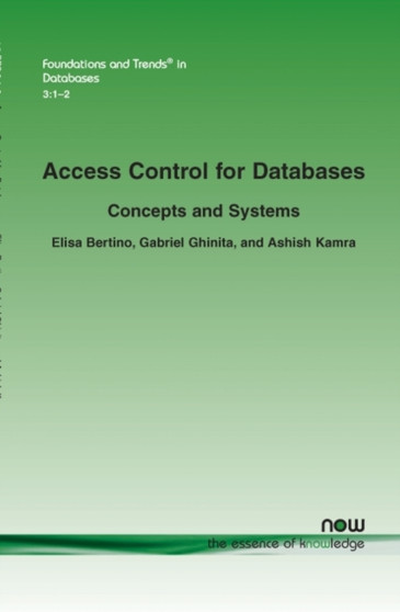 Access Control for Databases : Concepts and Systems by Elisa Bertino - Paperback