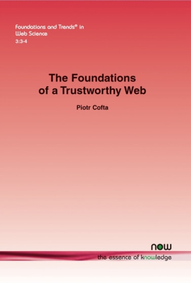 The Foundations of a Trustworthy Web by Piotr Cofta - Paperback