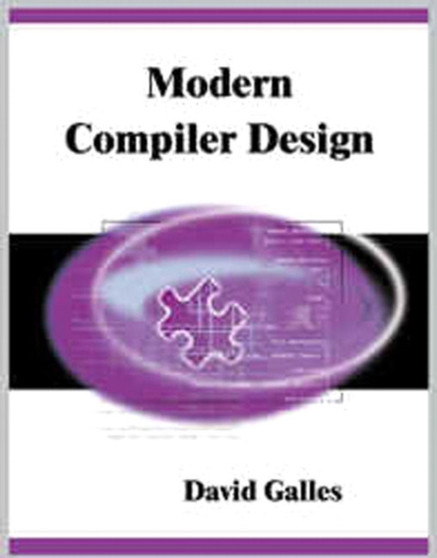 Modern Compiler Design by David Galles - Paperback